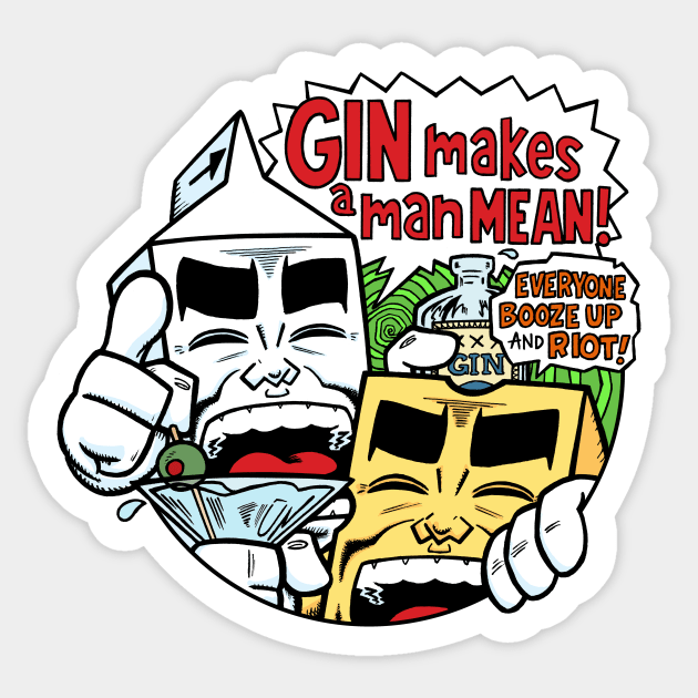 Milk & Cheese: Gin Makes a Man Mean Sticker by House.of.Fun